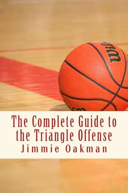 The Complete Guide to the Triangle Offense - Paperback