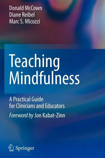 Teaching Mindfulness: A Practical Guide for Clinicians and Educators - Paperback