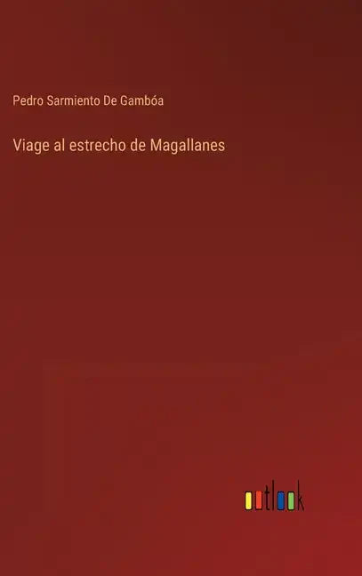 Viage al estrecho de Magallanes - Hardcover