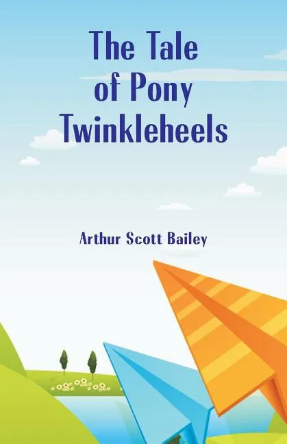 The Tale of Pony Twinkleheels - Paperback