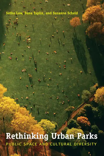 Rethinking Urban Parks: Public Space and Cultural Diversity - Paperback