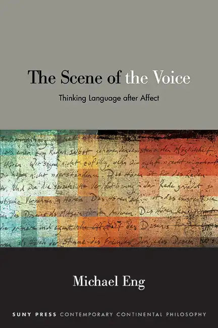 The Scene of the Voice: Thinking Language after Affect - Hardcover