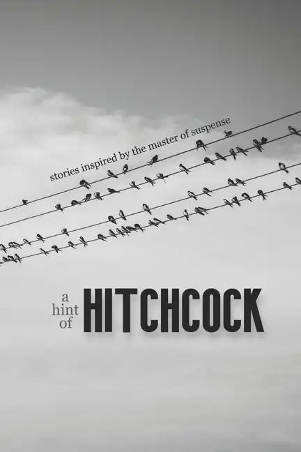 A Hint of Hitchcock: Stories Inspired by the Master of Suspense - Paperback