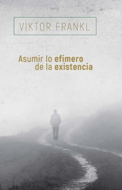Asumir Lo Efímero de la Existencia - Paperback