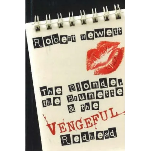The Blonde, the Brunette and the Vengeful Redhead - Paperback