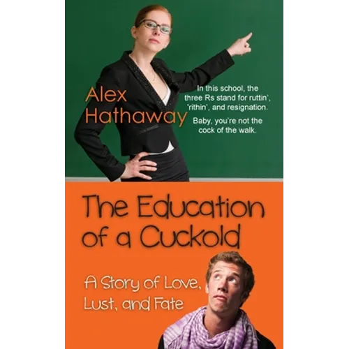 The Education of a Cuckold: A Story of Love, Lust, and Fate - Paperback