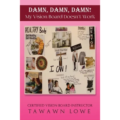 DAMN, DAMN, DAMN My Vision Board Don't Work - Paperback