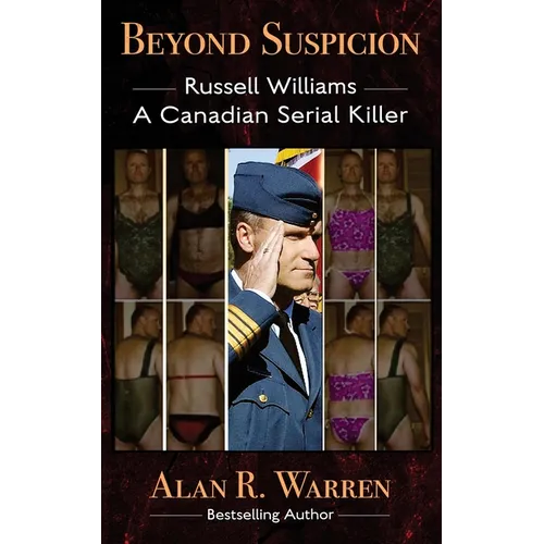 Beyond Suspicion; Russell Williams Serial Killer - Paperback