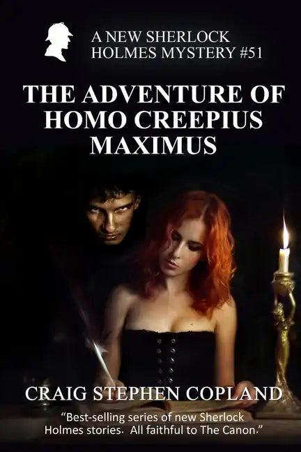 The Adventure of Homo Creepius Maximus: A New Sherlock Holmes Mystery #51 - Paperback