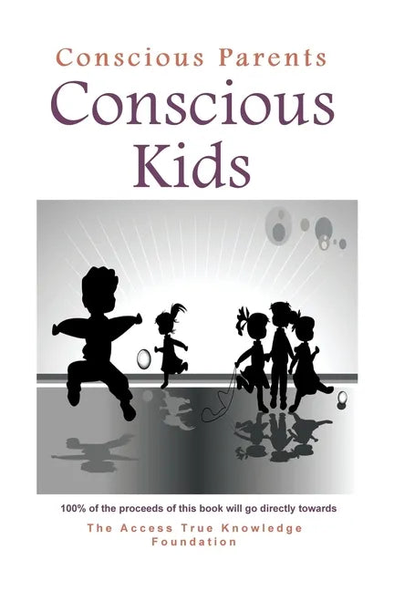 Conscious Parents, Conscious Kids - Paperback