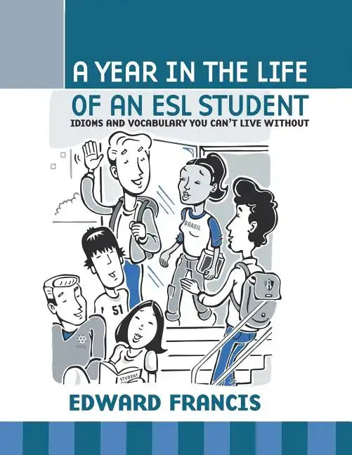 A Year in the Life of an ESL Student - Paperback