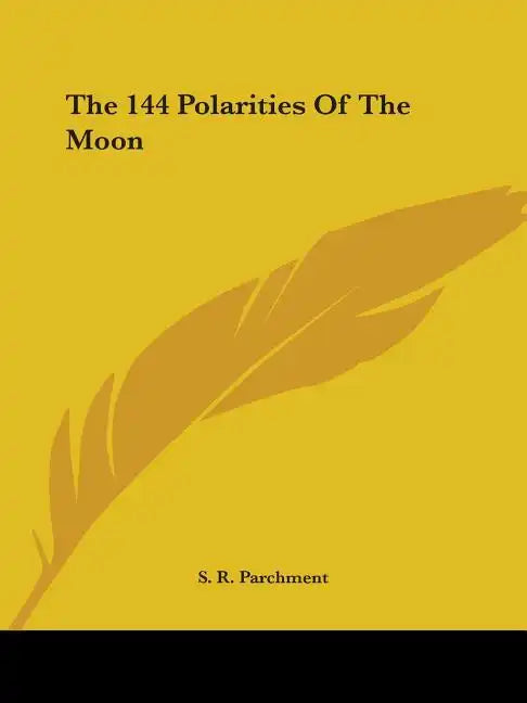 The 144 Polarities Of The Moon - Paperback