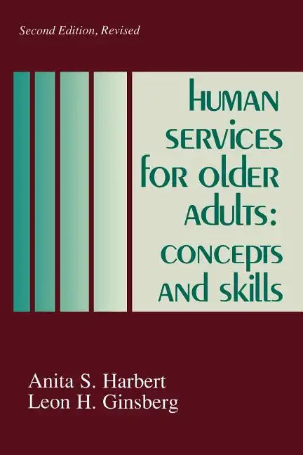 Human Services for Older Adults: Concepts and Skills - Paperback