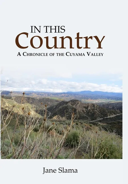 In This Country: A Chronicle of the Cuyama Valley - Hardcover