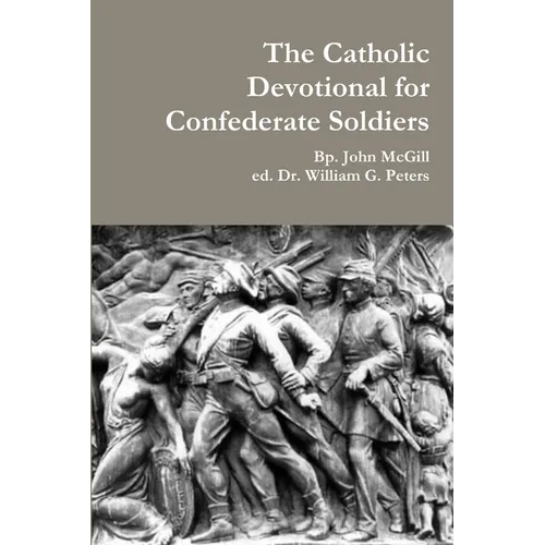 The Catholic Devotional for Confederate Soldiers - Paperback