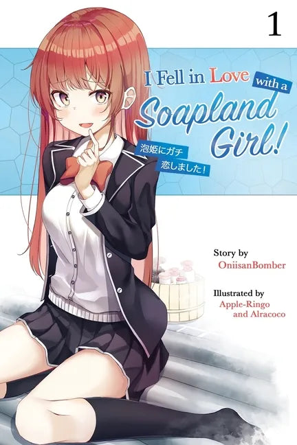 I Fell in Love With A Soapland Girl! (Light Novel) Volume 1 - Paperback