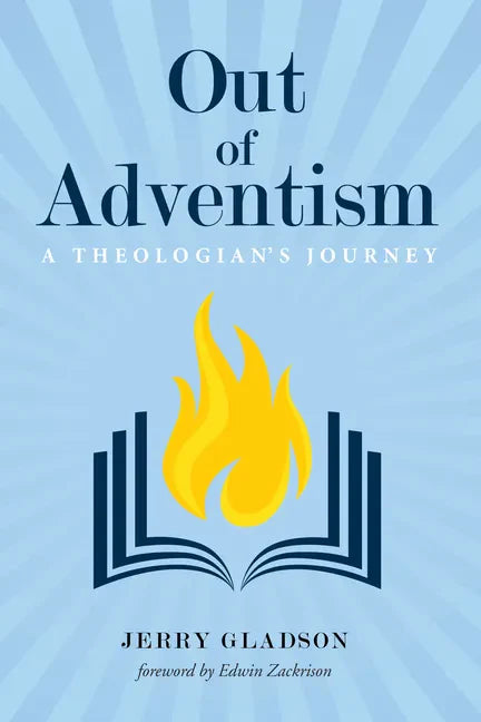Out of Adventism: A Theologian's Journey - Paperback