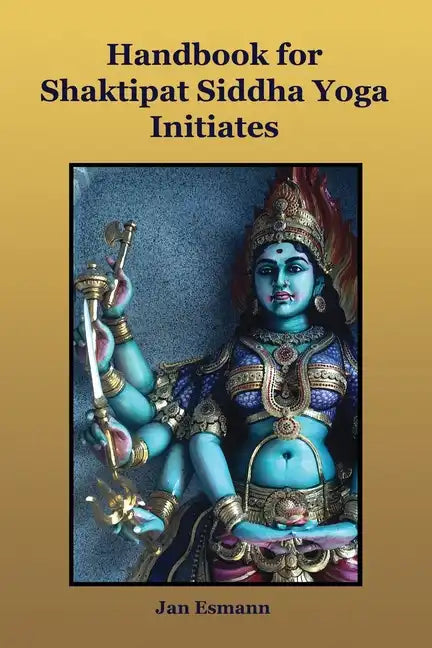 Handbook for Shaktipat Siddhayoga Initiates - Paperback