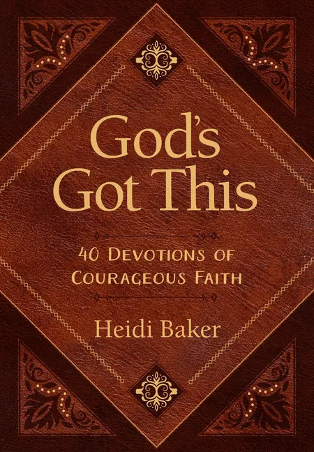 God's Got This: 40 Devotions of Courageous Faith - Imitation Leather