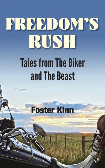 Freedom's Rush: Tales from the Biker and the Beast - Hardcover