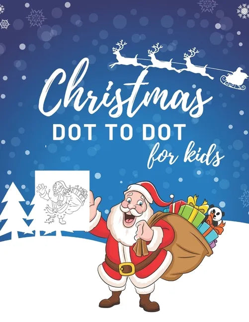 Christmas Dot To Dot Book For Kids: 50 Fun Christmas Themed Dot To Dot Pictures For Ages 4-8 - Paperback