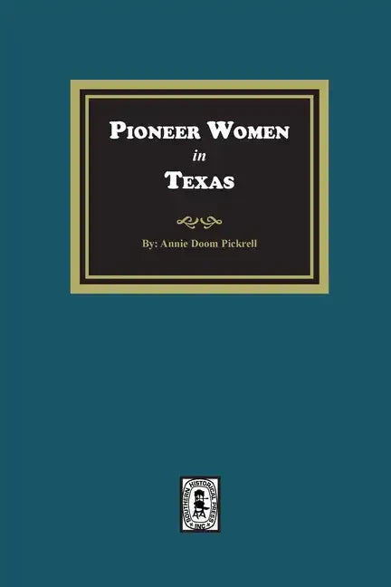 Pioneer Women in Texas - Paperback