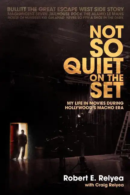 Not So Quiet on the Set: My Life in Movies During Hollywood's Macho Era - Paperback