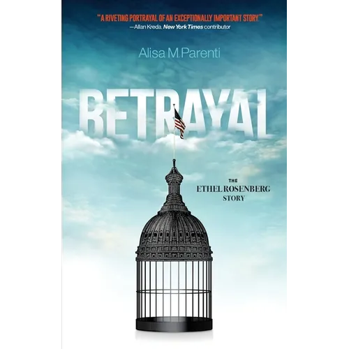 Betrayal: The Ethel Rosenberg Story - Paperback