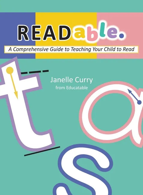 READable: A Comprehensive Guide to Teaching Your Child to Read - Paperback