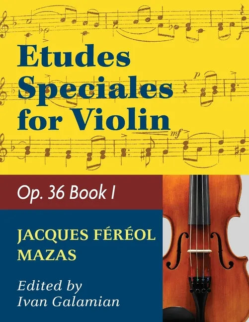 Mazas Jacques Fereol Etudes Speciales, Op. 36, Book 1 Violin solo by Ivan Galamain International - Paperback