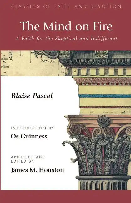 The Mind on Fire: A Faith for the Skeptical and Indifferent - Paperback
