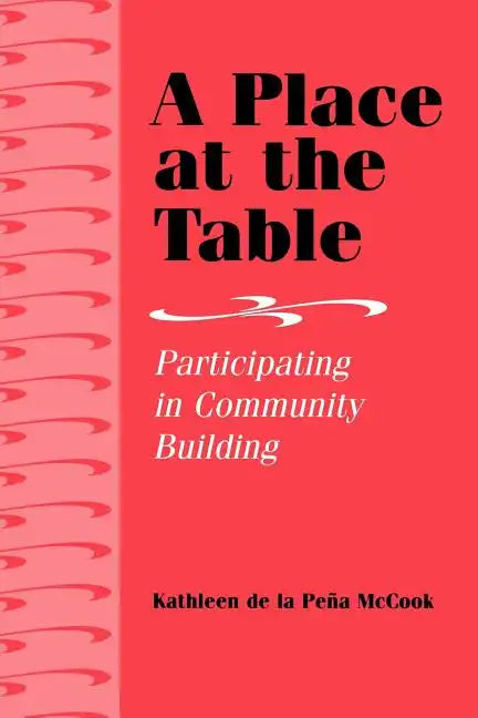 A Place at the Table: Participating in Community Building - Paperback