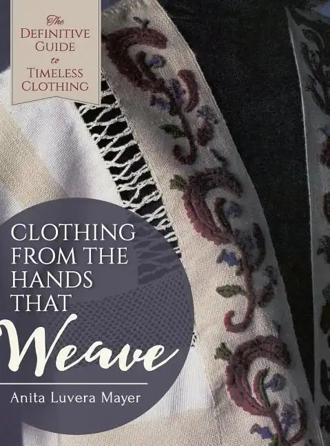 Clothing from the Hands That Weave - Hardcover