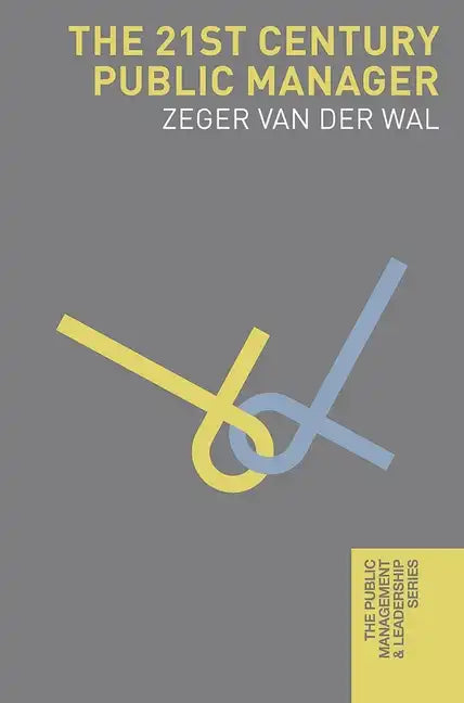The 21st Century Public Manager - Paperback