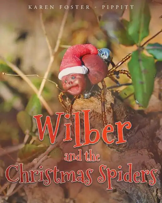 Wilber and the Christmas Spiders - Paperback