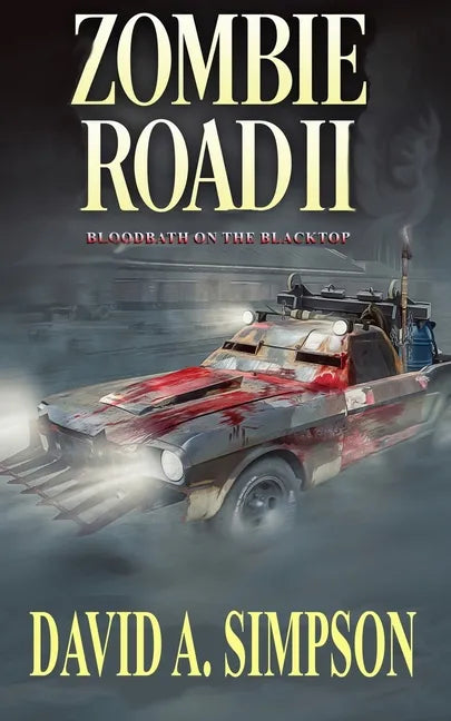 Zombie Road II: Bloodbath on the Blacktop - Paperback