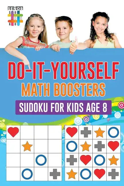Do-It-Yourself Math Boosters Sudoku for Kids Age 8 - Paperback
