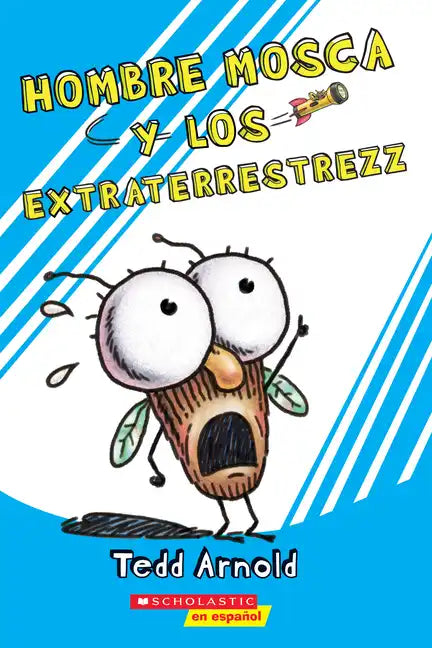 Hombre Mosca y los Extraterrestrezz = Fly Guy and the Alienzz - Paperback