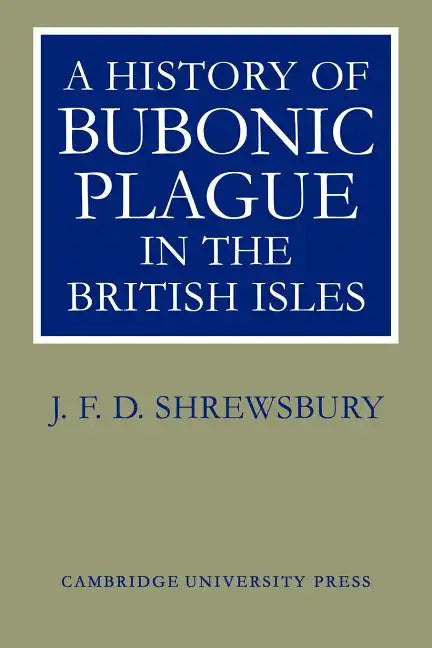 A History of Bubonic Plague in the British Isles - Paperback