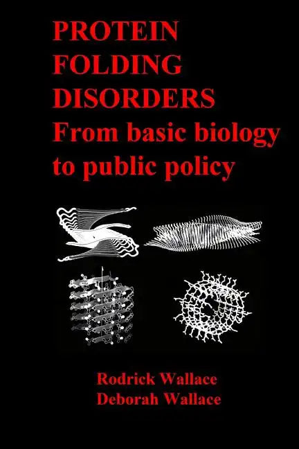 Protein Folding Disorders: From basic biology to public policy - Paperback