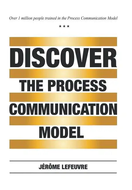 Discover the Process Communication Model(R) - Hardcover
