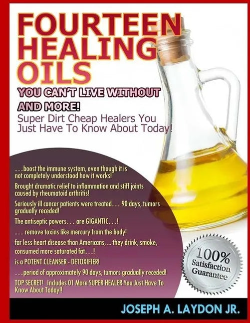 Fourteen Healing Oils You Can't Live Without And More! - Paperback