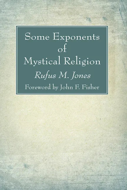 Some Exponents of Mystical Religion - Paperback