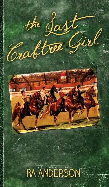 The Last Crabtree Girl - Hardcover