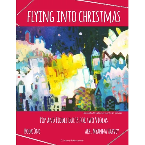 Flying into Christmas, Pop and Fiddle Duets for Two Violas, Book One - Paperback