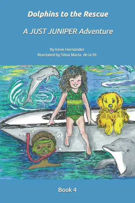 Dolphins to the Rescue: A JUST JUNIPER Adventure - Paperback