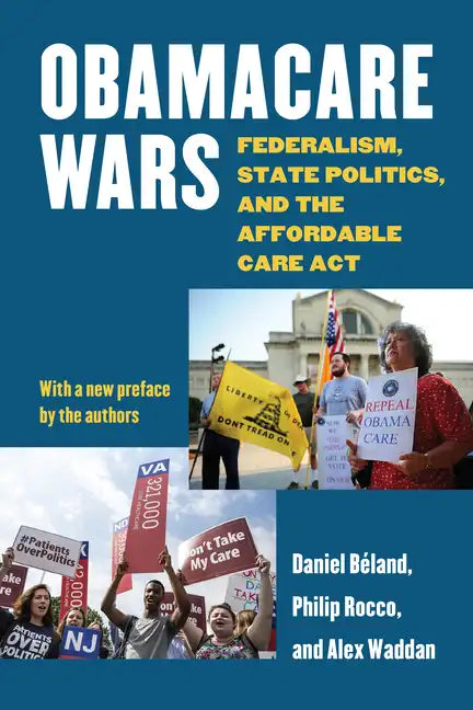Obamacare Wars: Federalism, State Politics, and the Affordable Care ACT - Paperback