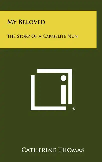 My Beloved: The Story Of A Carmelite Nun - Hardcover
