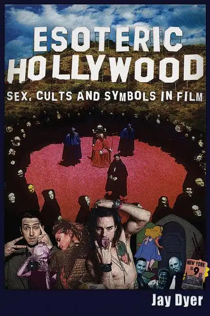 Esoteric Hollywood: Sex, Cults and Symbols in Film - Paperback