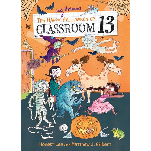 Happy and Heinous Halloween of Classroom 13 - Library Binding